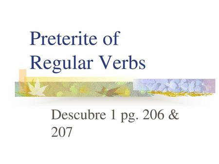 Preterite of Regular Verbs