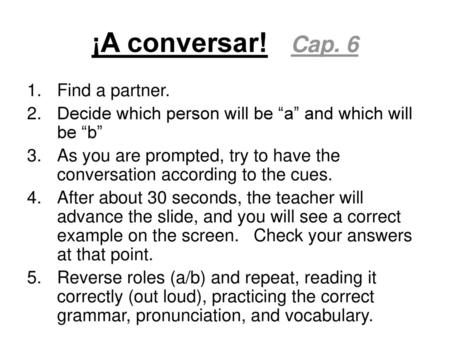 ¡A conversar! Cap. 6 Find a partner.