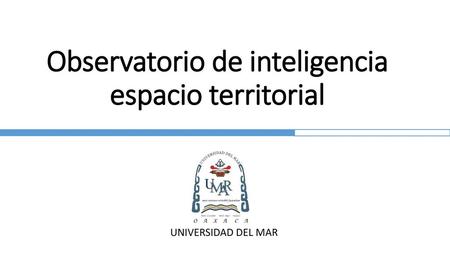 Observatorio de inteligencia espacio territorial