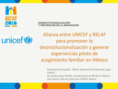 Alianza entre UNICEF y RELAF para promover la desinstitucionalización y generar experiencias piloto de acogimiento familiar en México Marca de su organización.