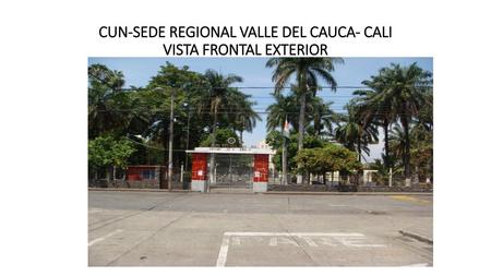 CUN-SEDE REGIONAL VALLE DEL CAUCA- CALI VISTA FRONTAL EXTERIOR