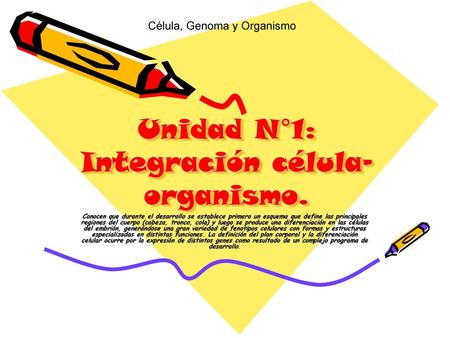Unidad N°1: Integración célula- organismo.