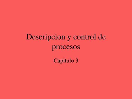 Descripcion y control de procesos