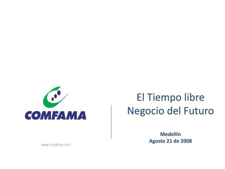 El Tiempo libre Negocio del Futuro Medellín Agosto 21 de 2008
