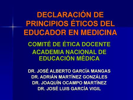 DECLARACIÓN DE PRINCIPIOS ÉTICOS DEL EDUCADOR EN MEDICINA