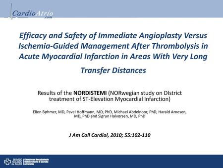 Efficacy and Safety of Immediate Angioplasty Versus Ischemia-Guided Management After Thrombolysis in Acute Myocardial Infarction in Areas With Very Long.