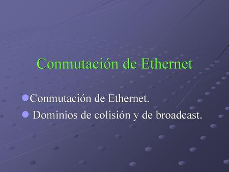 Conmutación de Ethernet