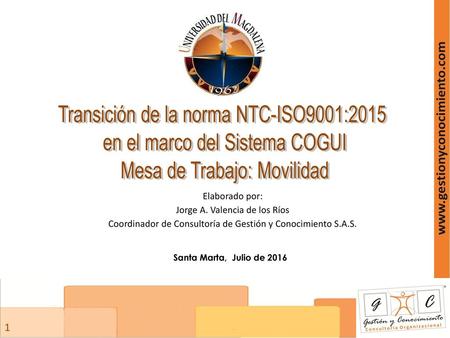 Transición de la norma NTC-ISO9001:2015 en el marco del Sistema COGUI