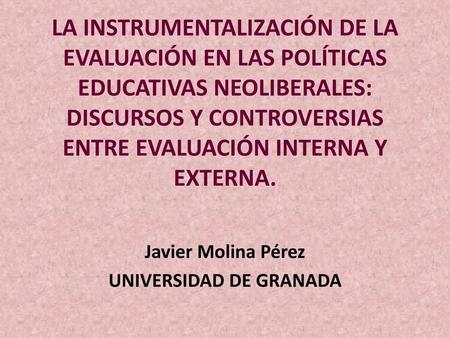 Javier Molina Pérez UNIVERSIDAD DE GRANADA