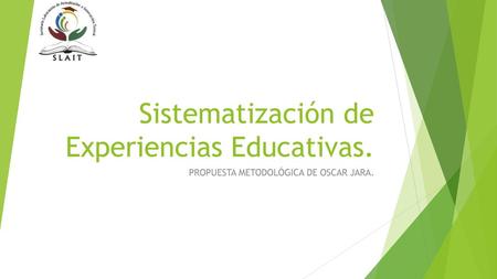 Sistematización de Experiencias Educativas.