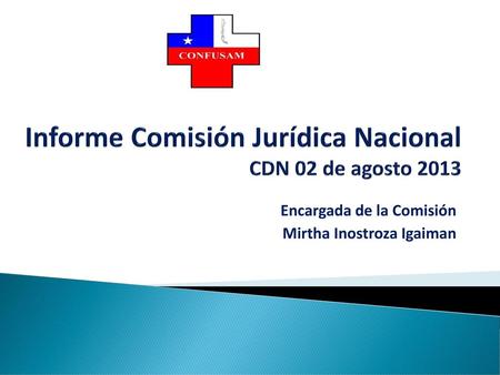 Informe Comisión Jurídica Nacional CDN 02 de agosto 2013