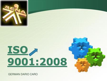 ISO 9001:2008 GERMAN DARIO CARO.