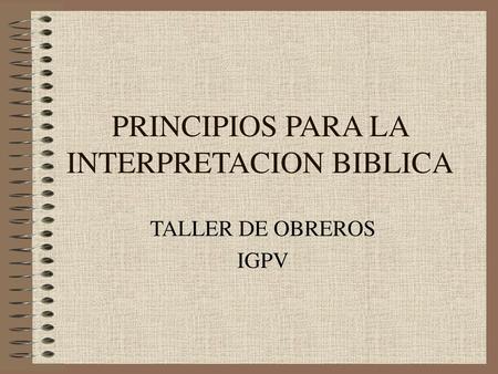 PRINCIPIOS PARA LA INTERPRETACION BIBLICA