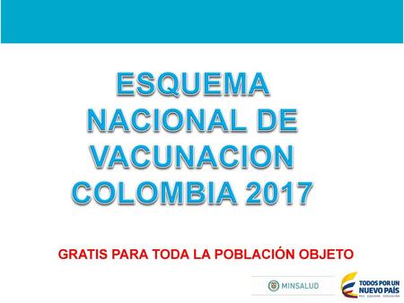 ESQUEMA NACIONAL DE VACUNACION COLOMBIA 2017