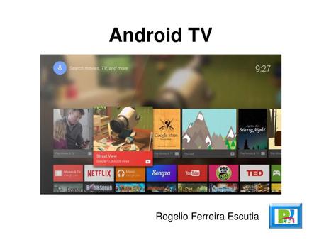 Android TV Rogelio Ferreira Escutia.