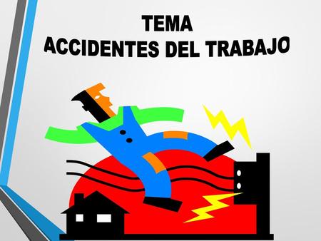 ACCIDENTES DEL TRABAJO