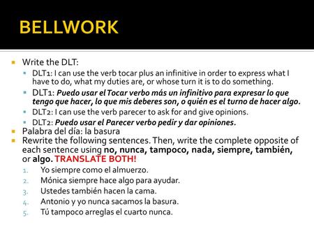 BELLWORK Write the DLT: