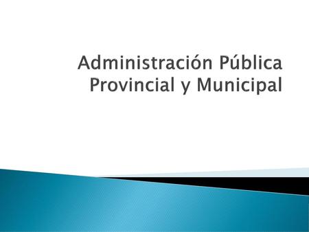 Administración Pública Provincial y Municipal