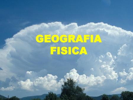 GEOGRAFIA FISICA.