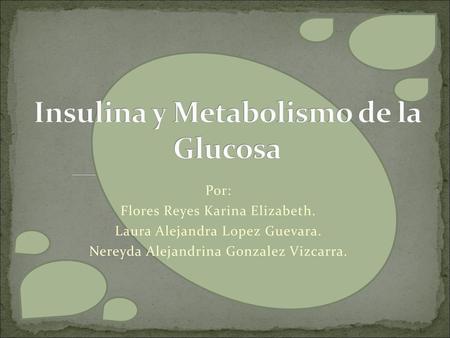 Insulina y Metabolismo de la Glucosa