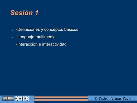 Sesión 1 -Definiciones y conceptos básicos -Lenguaje multimedia