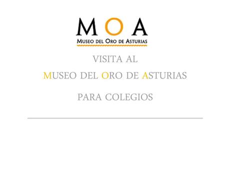 VISITA AL MUSEO DEL ORO DE ASTURIAS PARA COLEGIOS