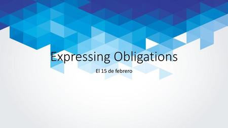Expressing Obligations