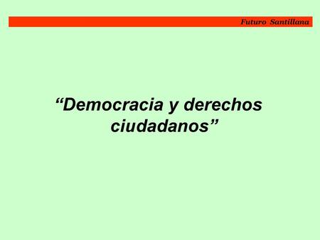 “Democracia y derechos ciudadanos”