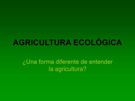 AGRICULTURA ECOLÓGICA