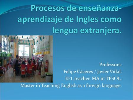 Procesos de enseñanza-aprendizaje de Ingles como lengua extranjera.