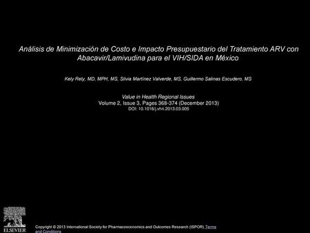 Análisis de Minimización de Costo e Impacto Presupuestario del Tratamiento ARV con Abacavir/Lamivudina para el VIH/SIDA en México  Kely Rely, MD, MPH,