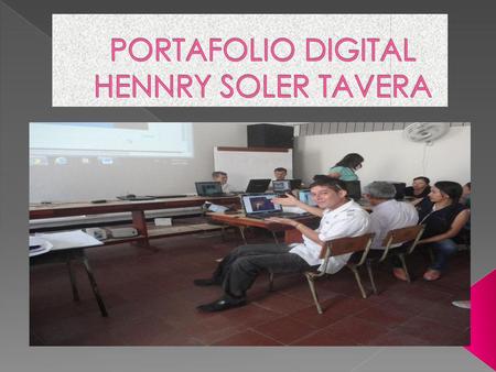 PORTAFOLIO DIGITAL HENNRY SOLER TAVERA