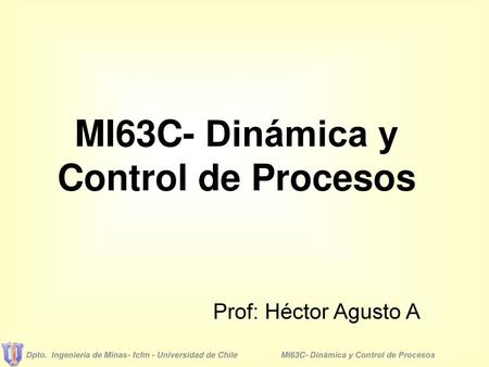 MI63C- Dinámica y Control de Procesos