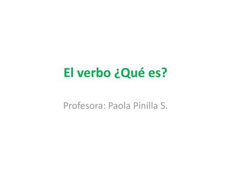 Profesora: Paola Pinilla S.