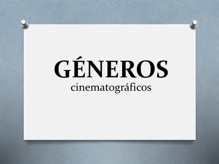 GÉNEROS cinematográficos.