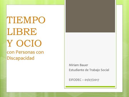 Miriam Bauer Estudiante de Trabajo Social EIFODEC – 01/07/2017