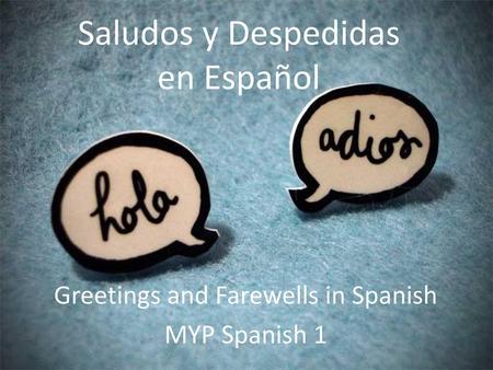 Saludos y Despedidas en Español