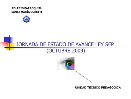 JORNADA DE ESTADO DE AVANCE LEY SEP (OCTUBRE 2009)