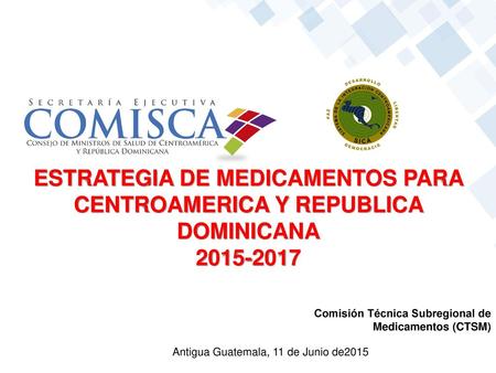 ESTRATEGIA DE MEDICAMENTOS PARA CENTROAMERICA Y REPUBLICA DOMINICANA