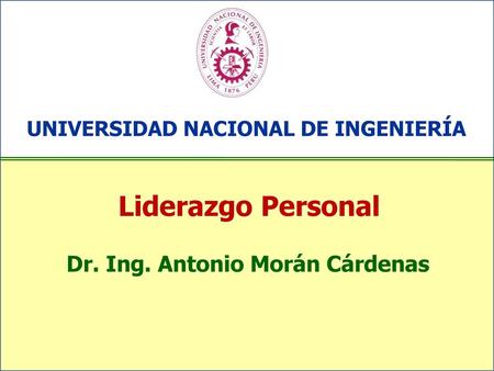 Universidad Nacional de Ingeniería Dr. Ing. Antonio Morán Cárdenas