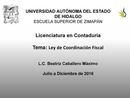 Licenciatura en Contaduría Tema: Ley de Coordinación Fiscal