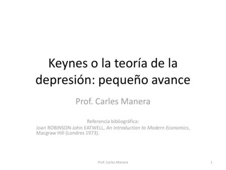 Keynes o la teoría de la depresión: pequeño avance