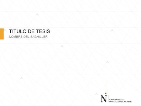 TITULO DE TESIS NOMBRE DEL BACHILLER. INTRODUCCIÓN Máximo 1 diapositiva.