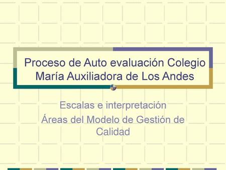 Proceso de Auto evaluación Colegio María Auxiliadora de Los Andes
