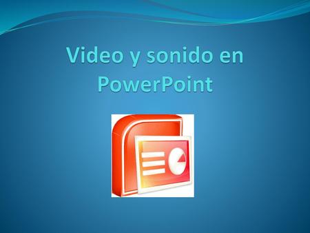 Video y sonido en PowerPoint
