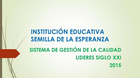 INSTITUCIÓN EDUCATIVA SEMILLA DE LA ESPERANZA