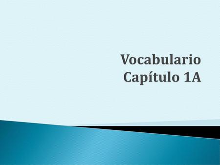 Vocabulario Capítulo 1A