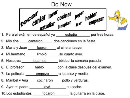 Do Now Para el exámen de español yo _________________ por tres horas.