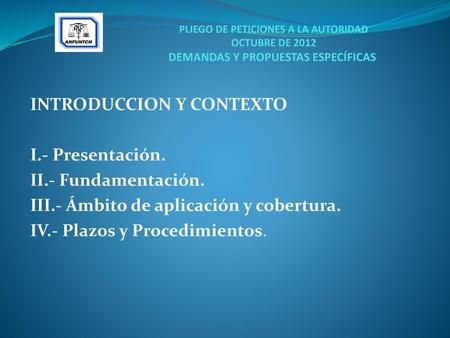 INTRODUCCION Y CONTEXTO I.- Presentación. II.- Fundamentación.