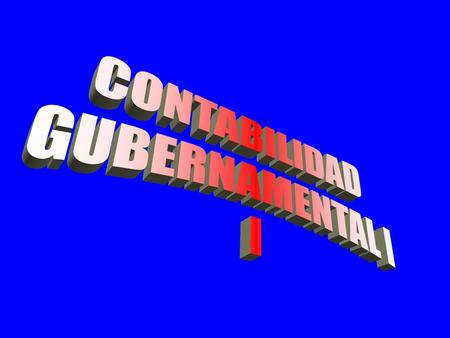 CONTABILIDAD GUBERNAMENTAL I I.